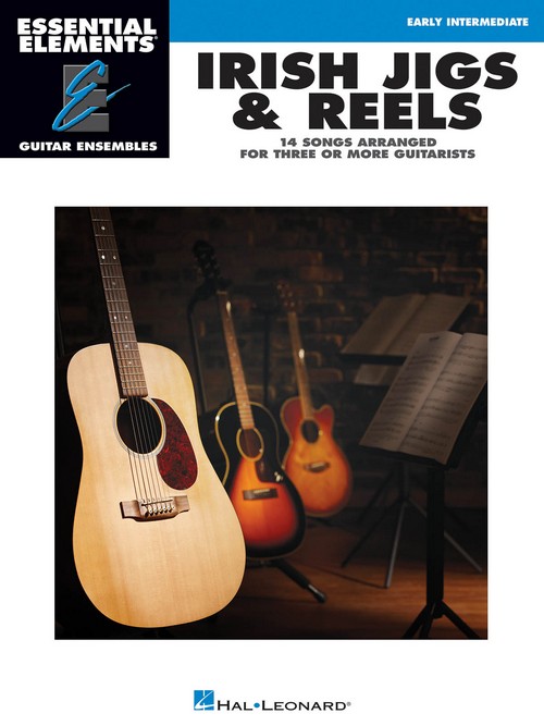 Essential Elements Guitar Ensemble - Irish Jigs & Reels: 14 Songs Arranged For Three or More Guitarists