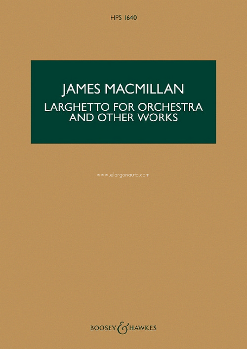 Larghetto for Orchestra and other works HPS 1640, for orchestra; chamber orchestra; string orchestra; recorded piano and orchestra, study score