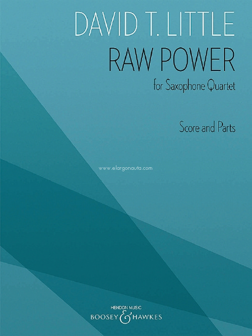 Raw Power, for Saxophone Quartet (SATBar), score and parts. 9781540038036
