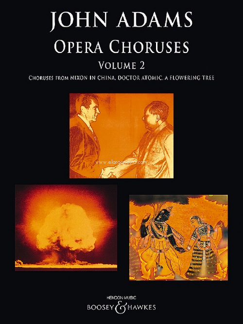 Opera Choruses Vol. 2, Choruses from Nixon In China, Doctor Atomic, A Flowering Tree, for mixed choir and piano