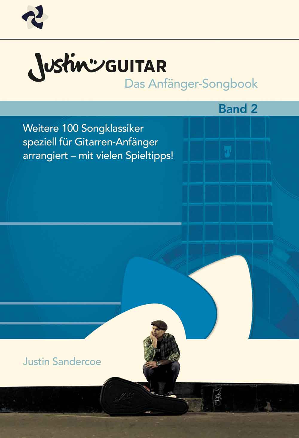 Justinguitar.com - Das Anfänger-Songbook Band 2: Weitere 100 Songklassiker speziell für Gitarren-Anfänger arrangiert