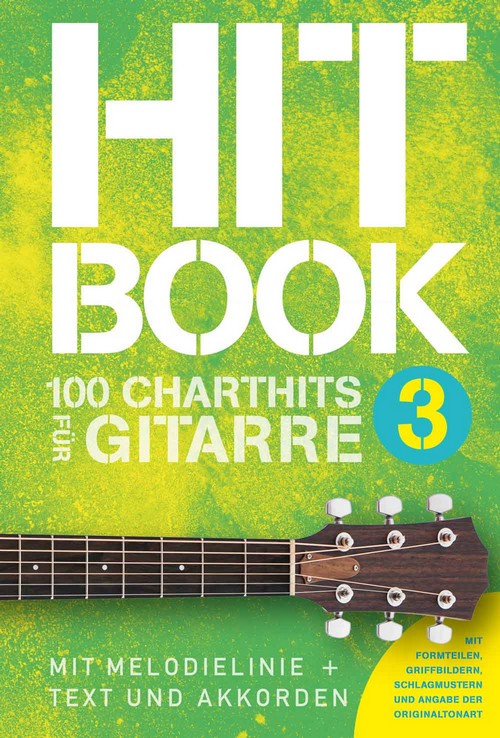 Hitbook 3 - 100 Charthits für Gitarre: Mit Melodielinie + Text und Akkorden