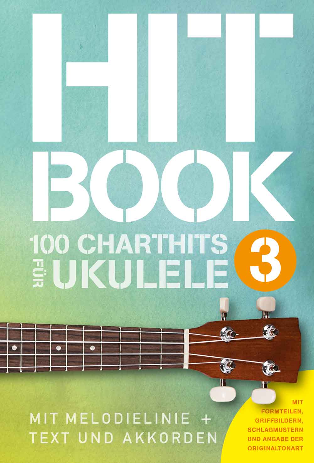 Hitbook 3 - 100 Charthits für Ukulele: Mit Melodielinie + Text und Akkorden