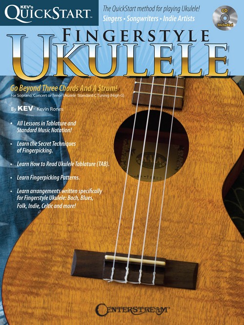 Kev's QuickStart for Fingerstyle Ukulele. 9781574242782