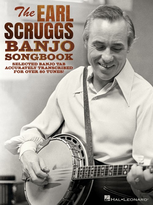 The Earl Scruggs Banjo Songbook: Selected Banjo Tab Accurately Transcribed for Over 80 Tunes