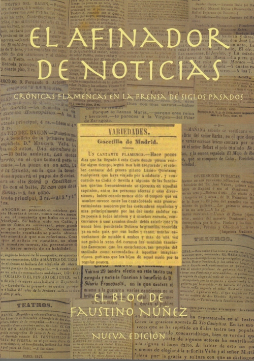 El Afinador de Noticias. Crónicas flamencas en la prensa de siglos pasados