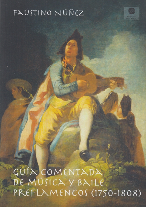 Guía comentada de música y de baile preflamencos (1750-1808). 9788409358106