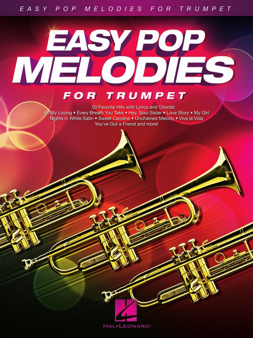 Easy Pop Melodies: 50 Favorite Hits with Lyrics and Chords, Trumpet