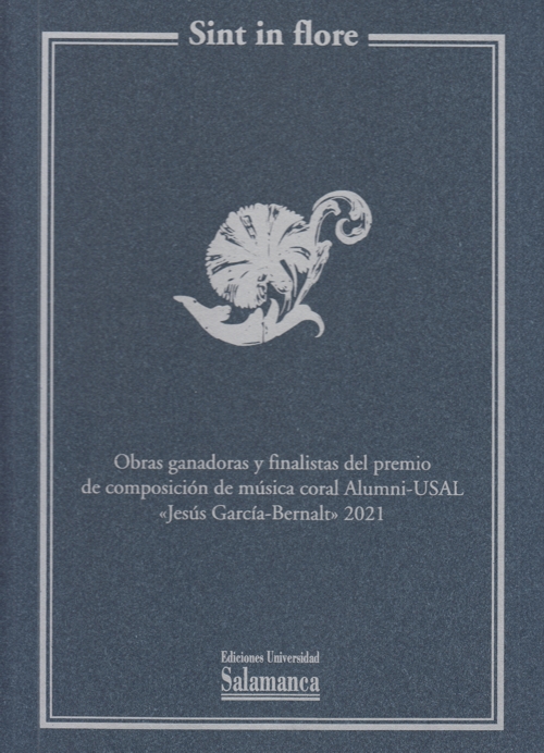 Obras ganadoras y finalistas del premio de composición de música coral Alumni-USAL "Jesús García Bernalt 2021". 9788413116280