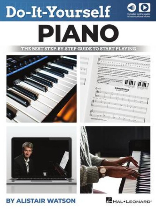 Do-It-Yourself Piano: The Best Step-by-Step Guide to Start Playing