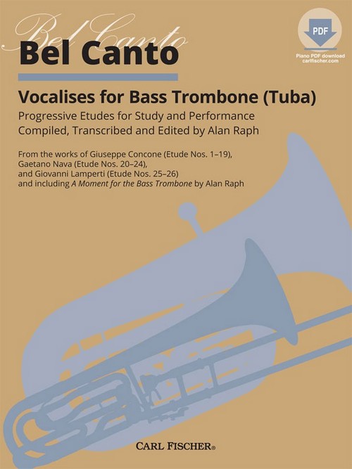 Bel Canto Vocalises for Bass Trombone (or Tuba): Progressive Etudes for Study and Performance, Bass Trombone or Tuba and Piano
