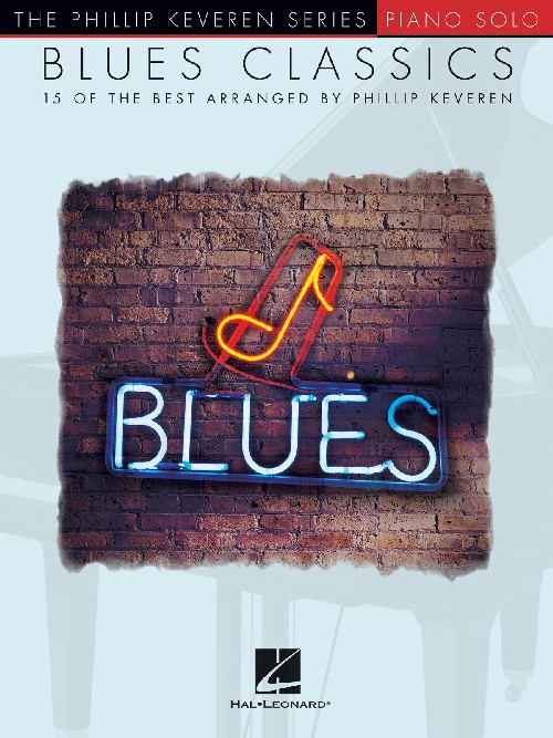 Blues Classics: The Phillip Keveren Series, Piano