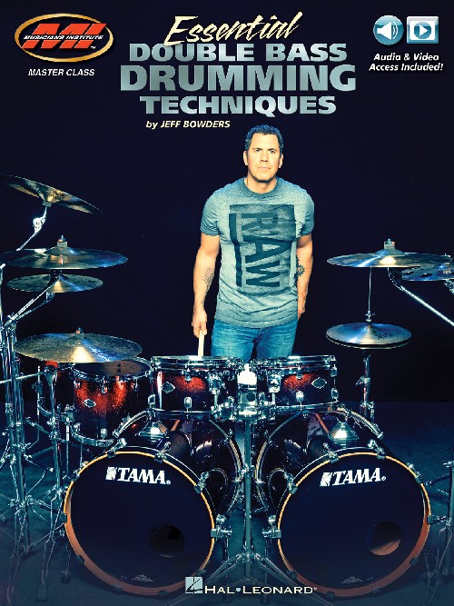 Essential Double Bass Drumming Techniques: Master Class Series Includes Audio and Video Access!