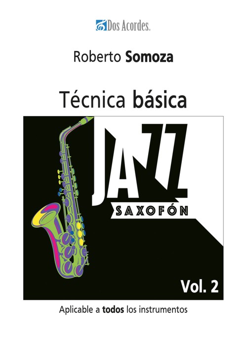 Jazz saxofón. Técnica básica aplicable a todos los instrumentos, vol. 2. 9788412436259